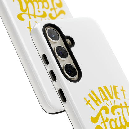 Have Faith in God Phone Case - Tough Case