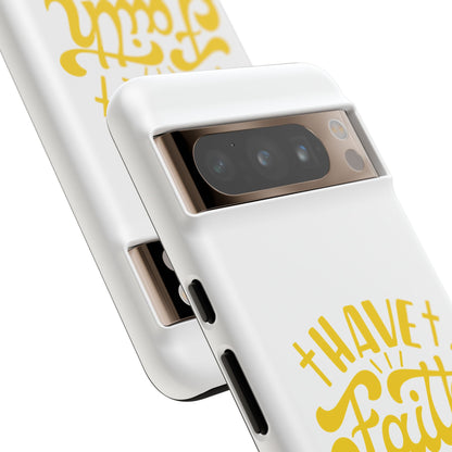 Have Faith in God Phone Case - Tough Case