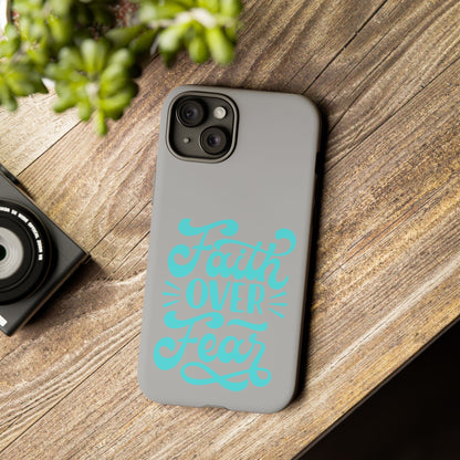 'Faith Over Fear' Phone Case - Tough Case