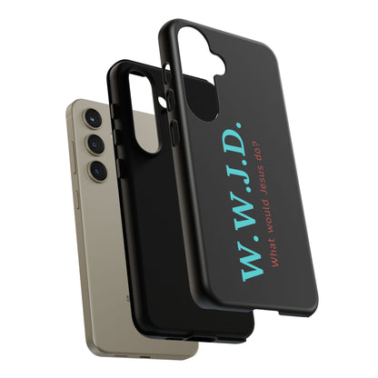 W.W.J.D. Phone Case - Tough Case