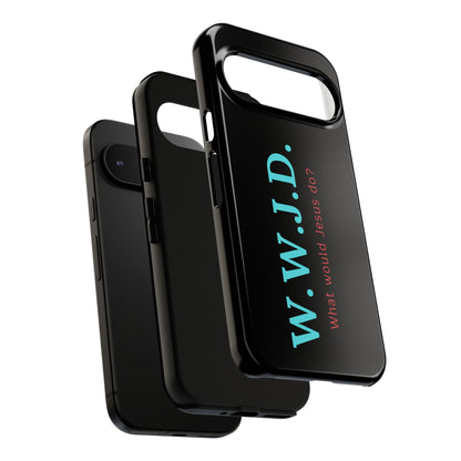 W.W.J.D. Phone Case - Tough Case