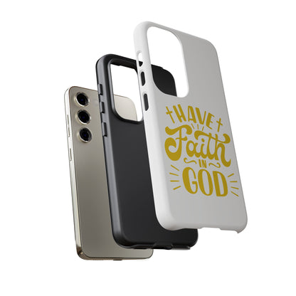 Have Faith in God Phone Case - Tough Case