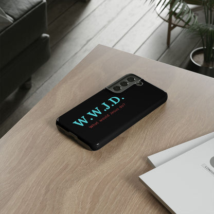 W.W.J.D. Phone Case - Tough Case