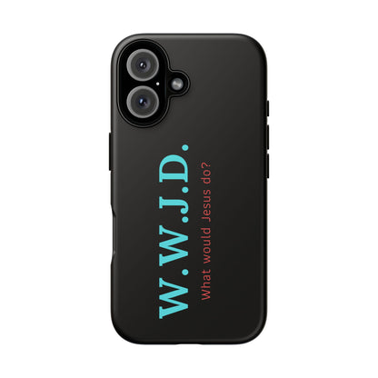 W.W.J.D. Phone Case - Tough Case