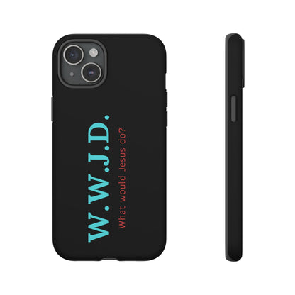 W.W.J.D. Phone Case - Tough Case