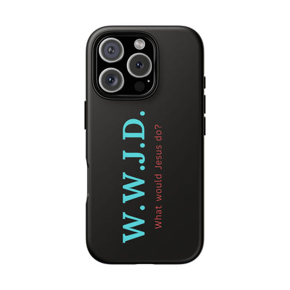 W.W.J.D. Phone Case - Tough Case