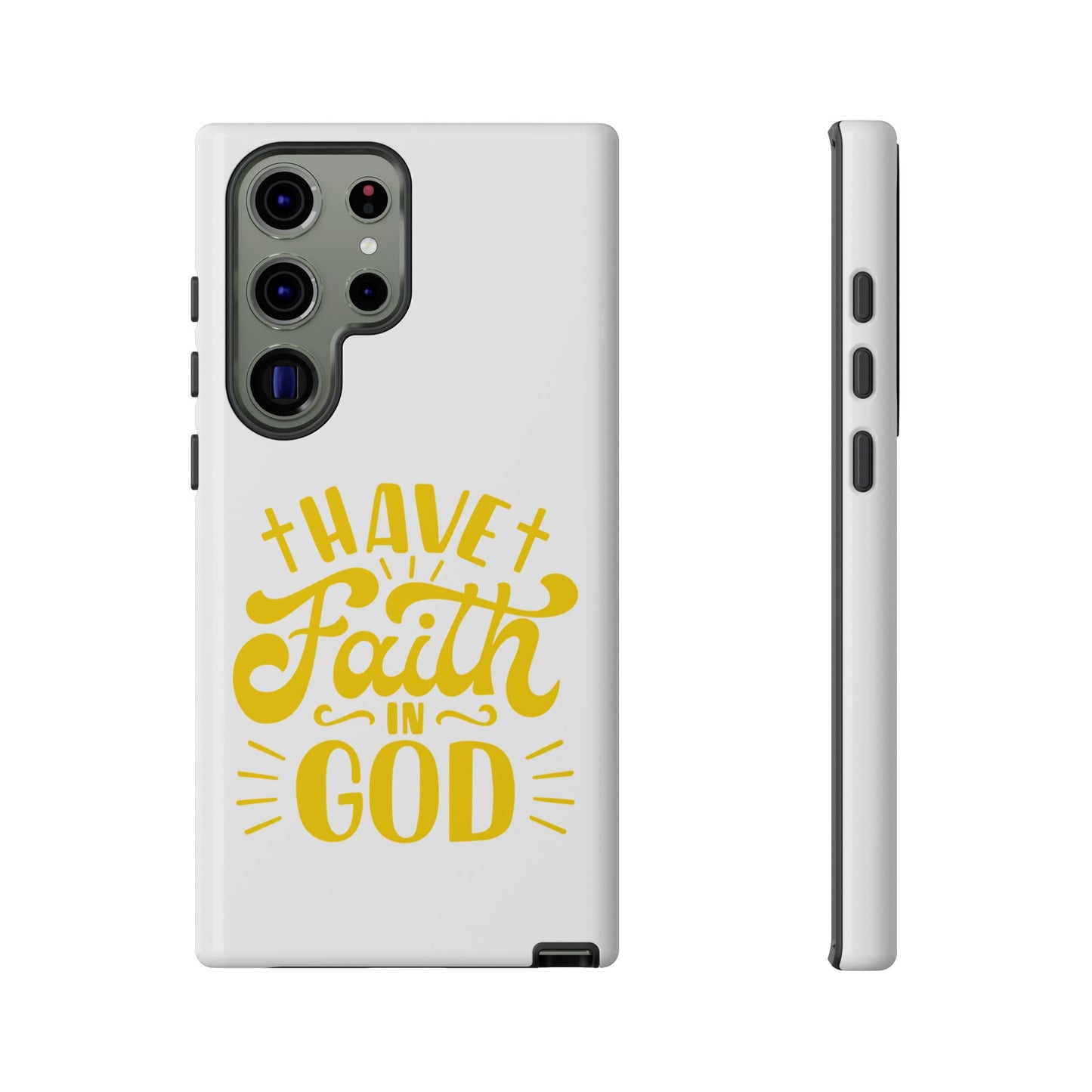 Have Faith in God Phone Case - Tough Case