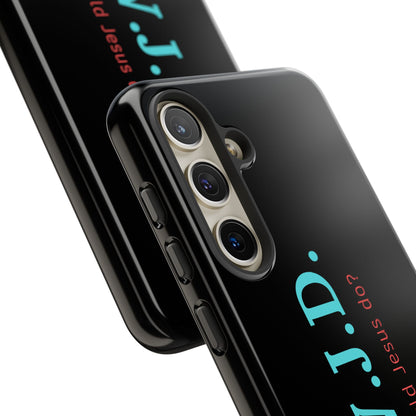 W.W.J.D. Phone Case - Tough Case