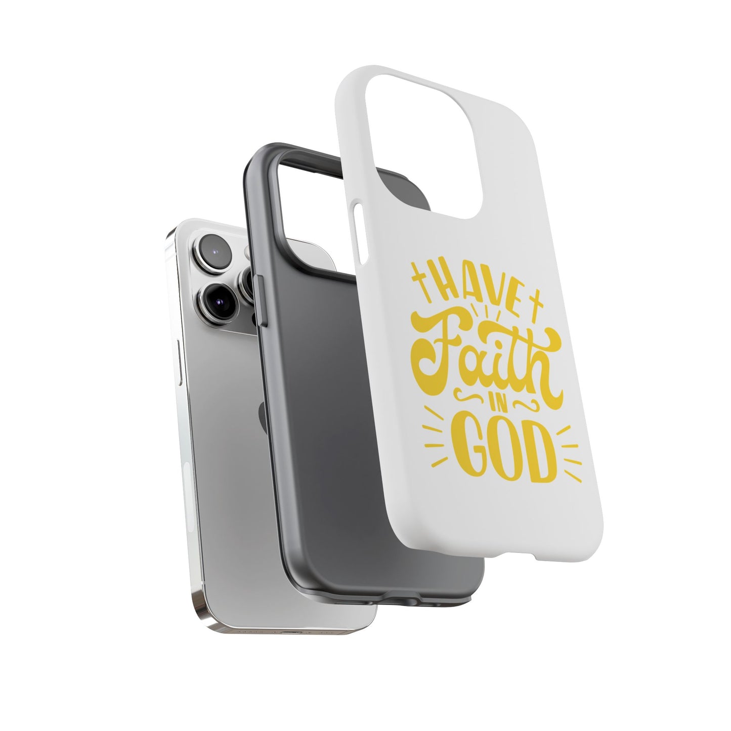Have Faith in God Phone Case - Tough Case